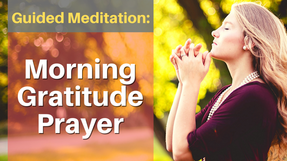 Morning Gratitude Prayer – Daily Christian Affirmations